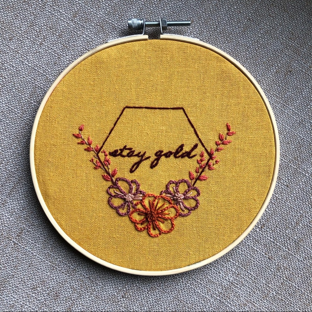 • Hand Embroidery: Stay Gold •